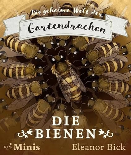 Die Bienen: Die geheime Welt der Gartendrachen, Serie 2, Heft 4 von KJM Buchverlag